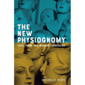 The New Physiognomy: Face, Form, and Modern Expression