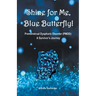 Shine for Me, Blue Butterfly! Premenstrual Dysphoric Disorder (PMDD): A Survivor's Journey