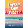 Love Me Not: A Hidden Springs Novel