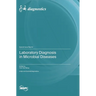 Laboratory Diagnosis in Microbial Diseases