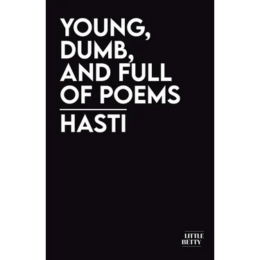 young, dumb, and full of poems