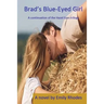Brad's Blue-Eyed Girl: A continuation of the Hazel Eyes Trilogy