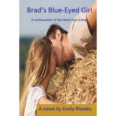 Brad's Blue-Eyed Girl: A continuation of the Hazel Eyes Trilogy