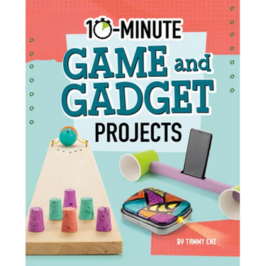 10-Minute Game and Gadget Projects