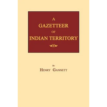 A Gazetteer of Indian Territory
