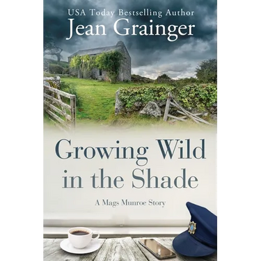 Growing Wild in the Shade: A Mags Munroe Story
