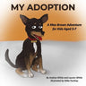 My Adoption: A Max Brown Adventure (Book 1)