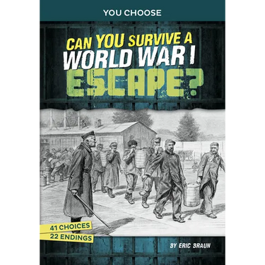 Can You Survive a World War I Escape?: An Interactive History Adventure
