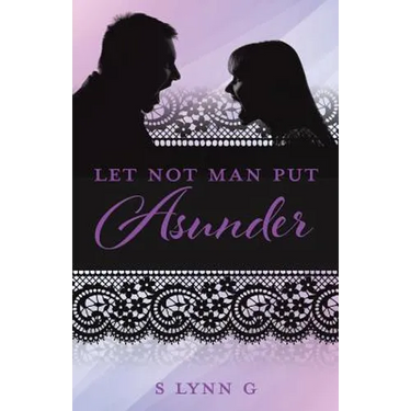 Let Not Man Put Asunder
