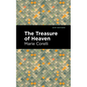 The Treasure of Heaven: A Romance of Riches