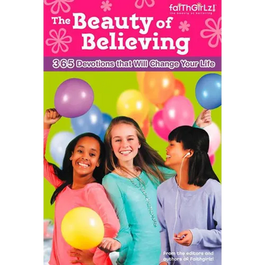 The Beauty of Believing: 365 Devotions That Will Change Your Life