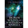 Thomas Wildus and the Wizard of Sumeria