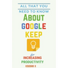 All That You Need To Know About Google Keep for Increasing Productivity