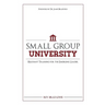 Small Group University: Relevant Training for the Emerging Leader