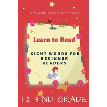 Learn to Read: Learn to Read Sight Words for Beginner Readers, List of Sight Words for 1st, 2nd and 3nd Grade