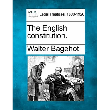 The English Constitution.