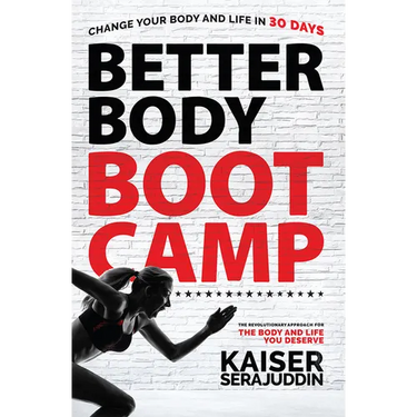 Better Body Bootcamp: The Revolutionary Approach for the Body and Life You Deserve