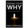 Finding Your WHY: Discover Your Life's Purpose
