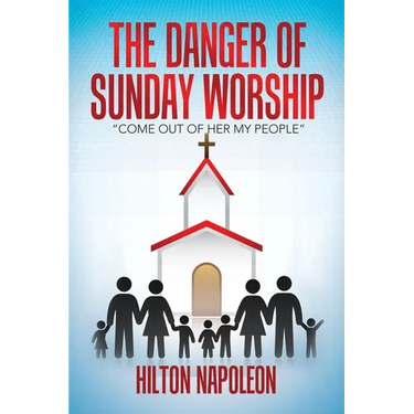 The Danger of Sunday Worship: "Come out of Her My People"