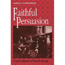 Faithful Persuasion: In Aid of a Rhetoric of Christian Theology