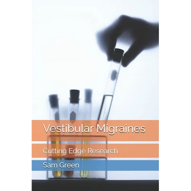 Vestibular Migraines: Cutting Edge Research