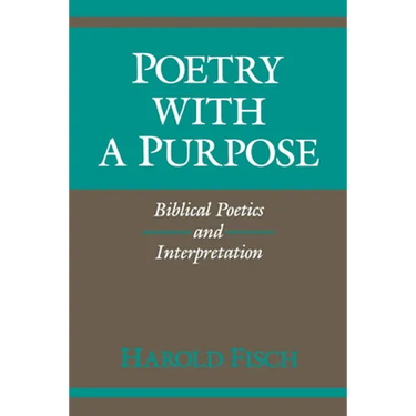 Poetry with a Purpose: Biblical Poetics and Interpretation