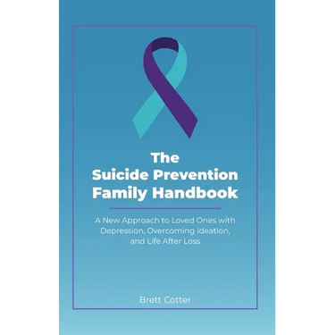The Suicide Prevention Family Handbook