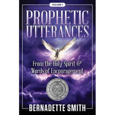 Prophetic Utterances: From the Holy Spirit & Words of Encouragement