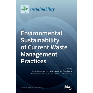 Environmental Sustainability of Current Waste Management Practices