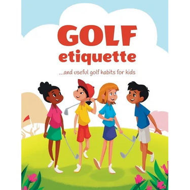 Golf etiquette and useful golf habits for kids