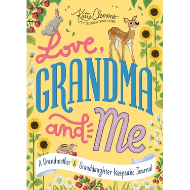 Love, Grandma and Me: A Grandmother and Granddaughter Keepsake Journal