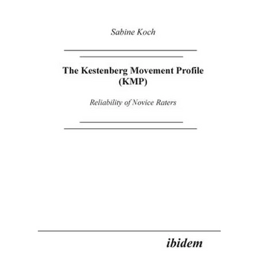 The Kestenberg Movement Profile (KMP). Reliability of Novice Raters
