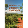 The Verbal Art of Mobility in West Africa
