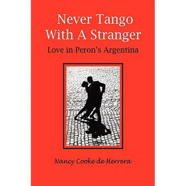 Never Tango with a Stranger: Love in Peron's Argentina
