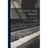Student and Singer: The Reminiscences of Charles Santley
