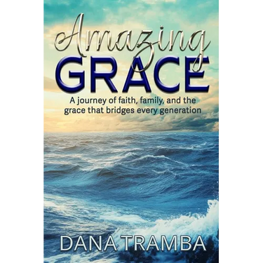 Amazing Grace: A Journey of Faith, Family, and the Grace That Bridges Every Generation
