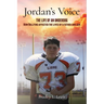 Jordan's Voice: The Life of an Underdog - How Bullying affected the lives of a father and son.