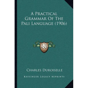A Practical Grammar Of The Pali Language (1906)