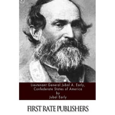 Lieutenant General Jubal A. Early, Confederate States of America