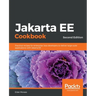 Jakarta EE Cookbook - Second Edition: Practical recipes for enterprise Java developers to deliver large scale applications with Jakarta EE