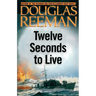 Twelve Seconds to Live