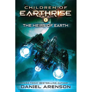 The Heirs of Earth: Children of Earthrise Book 1