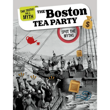 The Boston Tea Party: Spot the Myths