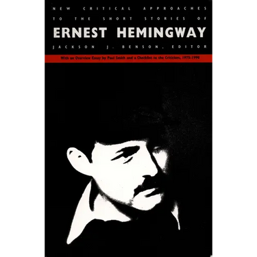 New Critical Approaches to the Short Stories of Ernest Hemingway