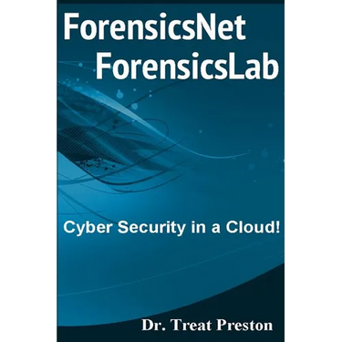 ForensicsNet?/ForensicsLab?: Cyber Security in a Cloud!