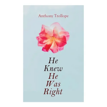 He Knew He Was Right: Victorian Romance Novel