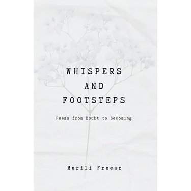 Whispers and Footsteps: Poems from Doubt to Becoming