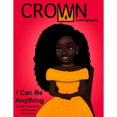 Crown Coloring Books: I Can Be Anything