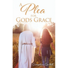 A Plea For Gods Grace