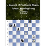 Journal of Positional Chess Ideas: Winning Long Games